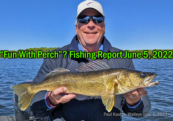 Perch, walleye and pike fishing report by Jeff Sundin