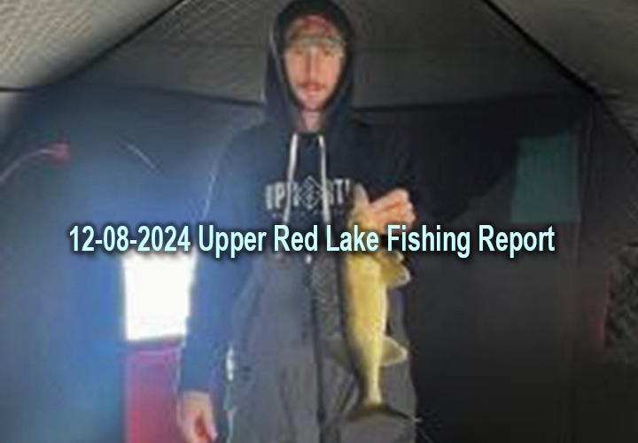 image links to fishing report from Upper Red Lake